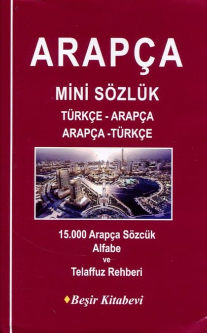 Arapça Mini Sözlük Türkçe – Arapça / Arapça – Türkçe Yazar Belirtilmemiş  - Kitap