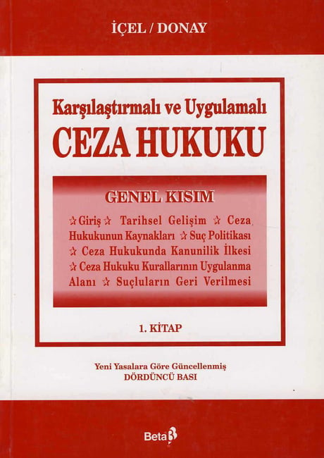 Karşılaştırmalı ve Uygulamalı Ceza Hukuku – Genel Kısım (1. Kitap) Kayıhan İçel, Süheyl Donay  - Kitap
