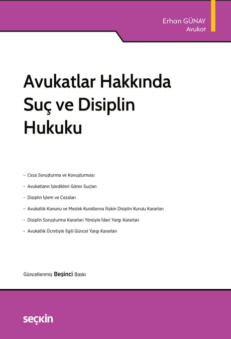 Avukatlar Hakkında Suç ve Disiplin Hukuku Av. Erhan Günay  - Kitap