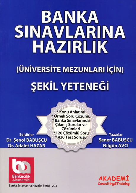 Banka Sınavlarına Hazırlık (Şekil Yeteneği) Üniversite Mezunları İçin Dr. Şenol Babuşcu, Dr. Adalet Hazar  - Kitap