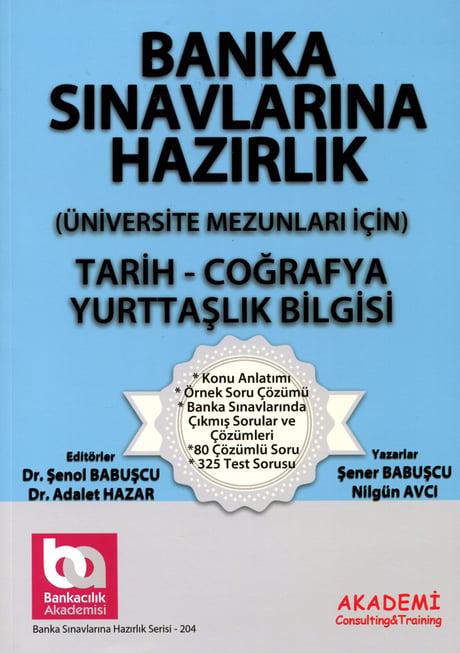 Banka Sınavlarına Hazırlık (Tarih–Coğrafya–Yurttaşlık Bilgisi) Üniversite Mezunları İçin Dr. Şenol Babuşcu, Dr. Adalet Hazar  - Kitap