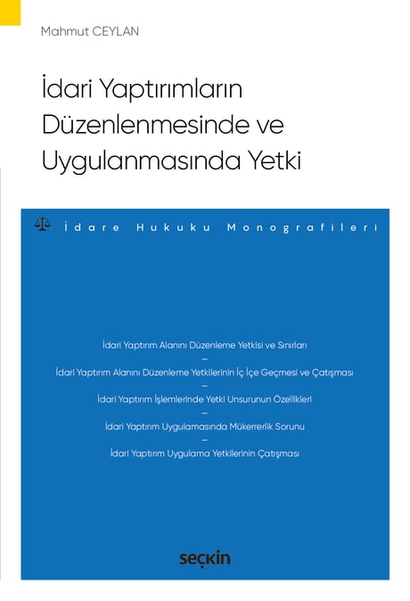 İdari Yaptırımların Düzenlenmesinde ve Uygulanmasında Yetki – İdare Hukuku Monografileri – Mahmut Ceylan  - Kitap