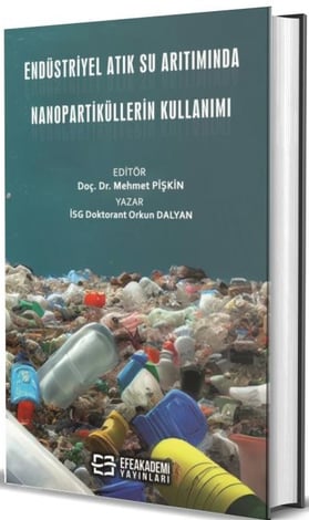 Endüstriyel Atık Su Arıtımında Nanopartiküllerin Kullanımı