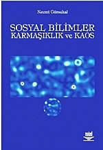 Sosyal Bilimler Karmaşıklık ve Kaos Necmi Gürsakal  - Kitap