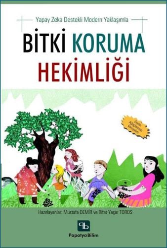 Yapay Zeka Destekli Modern Yaklaşımla Bitki Koruma Hekimliği Mustafa Demir, Rifat Yaşar Toros  - Kitap