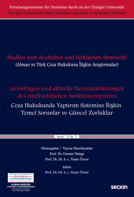 Grundfragen und aktuelle Herausforderungen des strafrechtlichen Sanktionensystems  / Ceza Hukukunda Yaptırım Sistemine İlişkin  Temel Sorunlar ve Güncel Zorluklar Cilt: 7 Prof. Dr. Yener Ünver  - Kitap