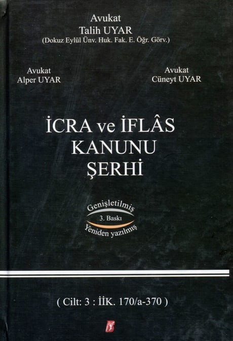 İcra ve İflas Kanunu Şerhi (3 Cilt) Talih Uyar, Alper Uyar, Cüneyt Uyar  - Kitap