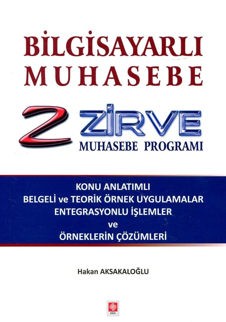 Bilgisayarlı Muhasebe – 2 Zirve Muhasebe Programı Hakan Aksakaloğlu  - Kitap