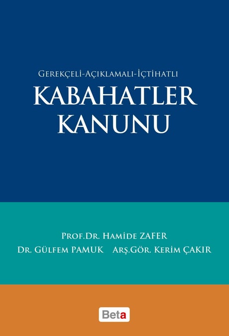 Kabahatler Kanunu Prof. Dr. Hamide Zafer, Dr. Gülfem Pamuk, Kerim Çakır  - Kitap