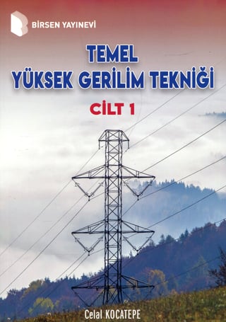 Temel Yüksek Gerilim Tekniği Cilt 1