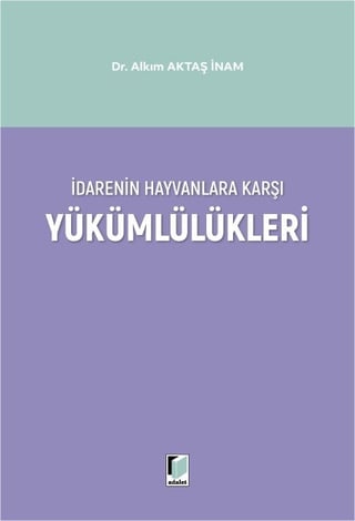 İdarenin Hayvanlara Karşı Yükümlülükleri