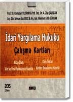 İdari Yargılama Hukuku Çalışma Kartları Prof. Dr. Ramazan Yıldırım, Yrd. Doç. Dr.  A. Ziya Çalışkan, Selman Sacit Boz, Mehmet Fatih Gürkan  - Kitap