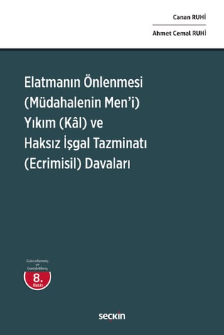 Elatmanın Önlenmesi (Müdahalenin Men'i)  Yıkım (Kâl) ve Haksız İşgal Tazminatı (Ecrimisil) Davaları