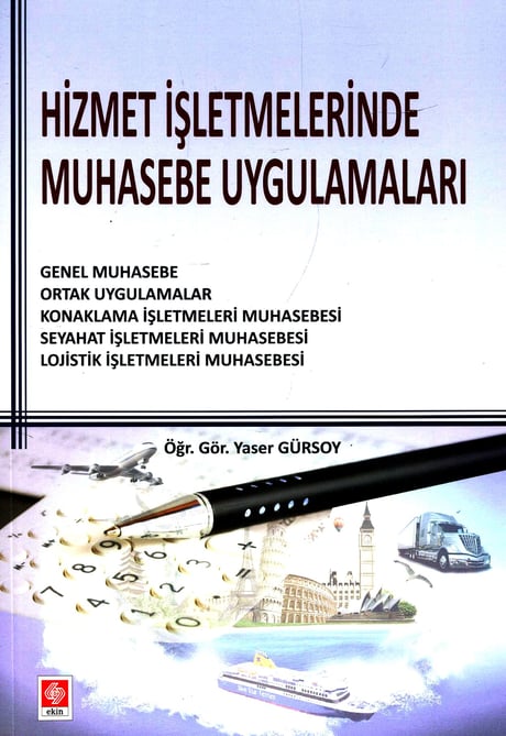 Hizmet İşletmelerinde Muhasebe Uygulamaları Öğr. Gör. Yaser Gürsoy  - Kitap