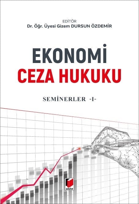 Ekonomi Ceza Hukuku – Seminerler – I Gizem Dursun Özdemir  - Kitap
