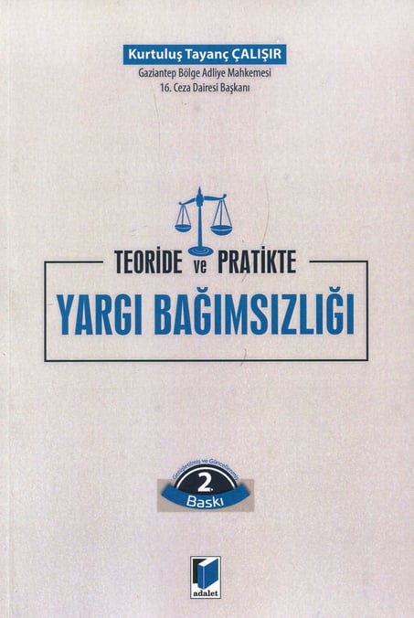 Teoride ve Pratikte Yargı Bağımsızlığı Kurtuluş Tayanç Çalışır  - Kitap