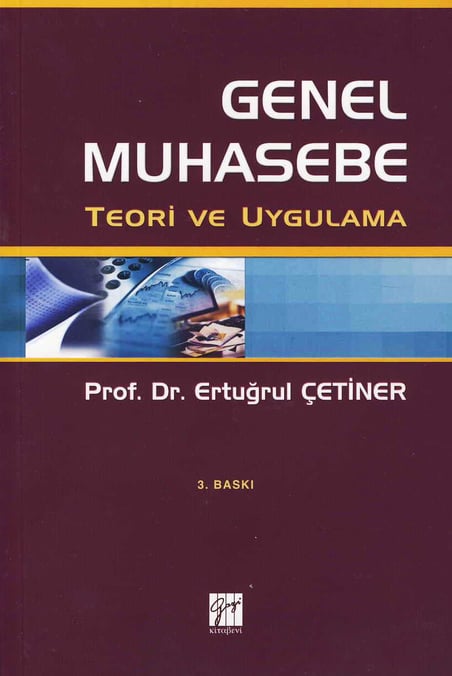 Genel Muhasebe Teori ve Uygulama Prof. Dr. Ertuğrul Çetiner  - Kitap