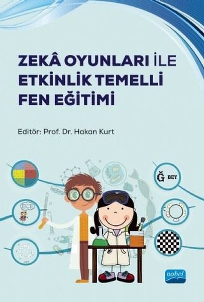 Zeka Oyunları ile Etkinlik Temelli Fen Eğitimi Prof. Dr. Hakan Kurt  - Kitap