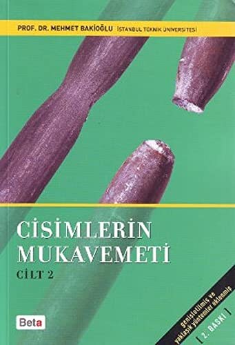Cisimlerin Mukavemeti Cilt:2 Prof. Dr. Mehmet Bakioğlu  - Kitap