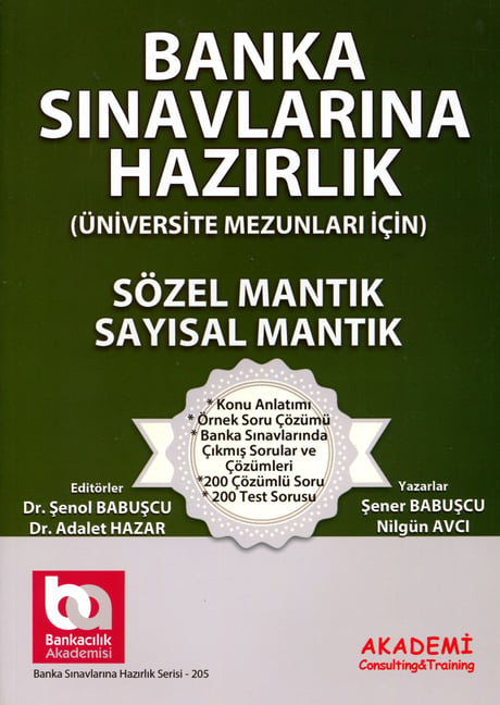 Banka Sınavlarına Hazırlık (Sayısal Mantık – Sözel Mantık) Dr. Adalet Hazar, Dr. Şenol Babuşcu  - Kitap