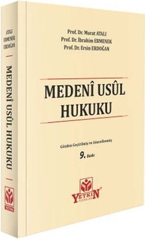 Medeni Usul Hukuku Prof. Dr. Murat Atalı, Prof. Dr. İbrahim Ermenek, Prof. Dr. Ersin Erdoğan  - Kitap