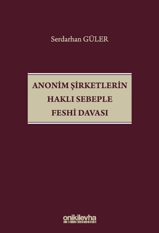 Anonim Şirketlerin Haklı Sebeple Feshi Davası