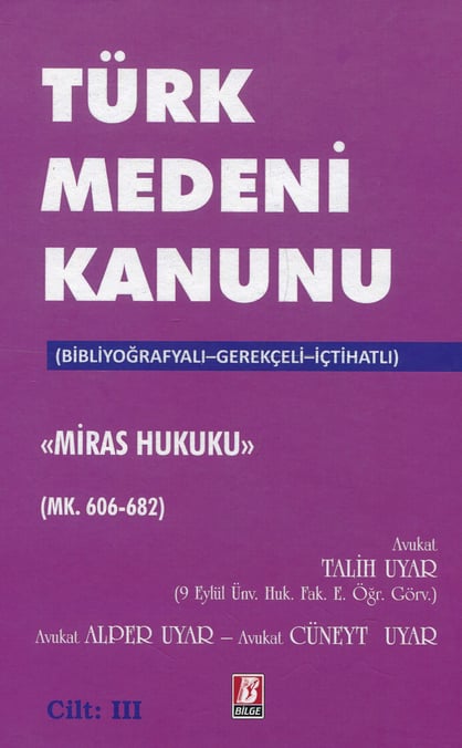 (Bibliyografyalı – Gerekçeli – İçtihatlı) Türk Medeni Kanunu – Miras Hukuku
(M.K. 495 – 682) (3 Cilt) Talih Uyar, Alper Uyar, Cüneyt Uyar  - Kitap