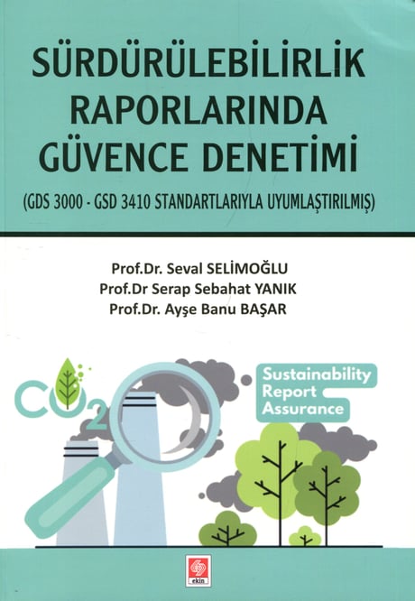 Sürdürülebilirlik Raporlarında Güvence Denetimi Prof. Dr. Seval Selimoğlu, Prof. Dr. Serap Sebahat Yanık, Prof. Dr. Ayşe Banu Başar  - Kitap