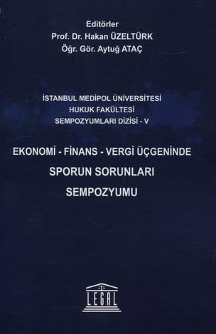 Ekonomi – Finans – Vergi Üçgeninde Sporun Sorunları Sempozyumu