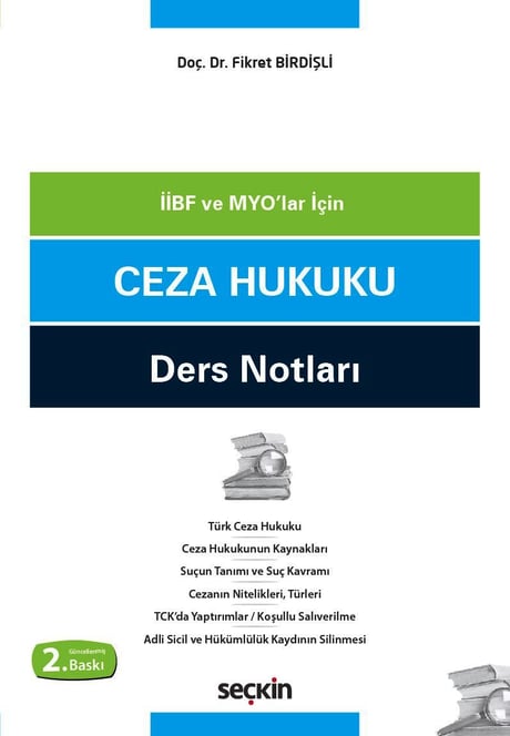 İİBF Öğrencileri ve Meslek Yüksek Okulları İçin Ceza Hukuku Ders Notları Doç. Dr. Fikret Birdişli  - Kitap