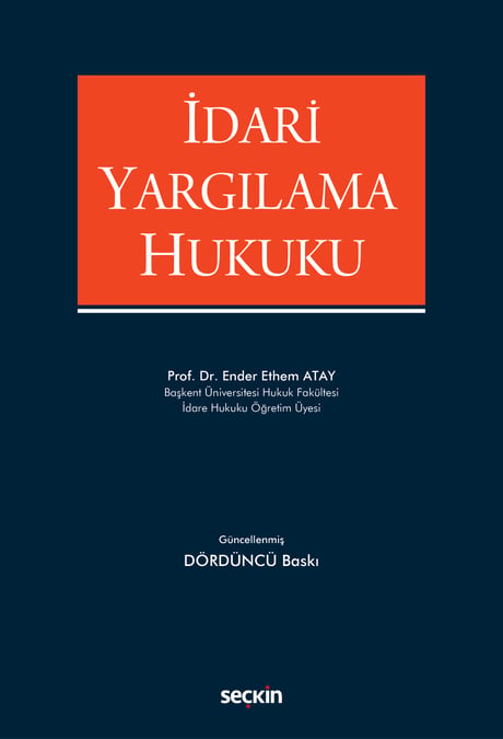 İdari Yargılama Hukuku Prof. Dr. Ender Ethem Atay  - Kitap