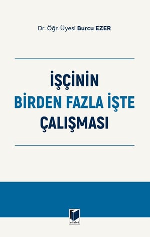 İşçinin Birden Fazla İşte Çalışması
