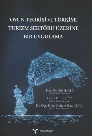 Oyun Teorisi ve Türkiye Turizm Sektörü Üzerine Bir Uygulama
