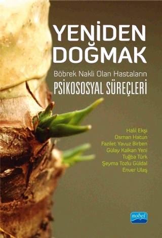 Yeniden Doğmak Halil Ekşi, Osman Hatun, Fazilet Yavuz Birben, Gülay Kalkan Yeni, Tuğba Türk, Şeyma Tozlu Güldal, Enver Ulaş  - Kitap