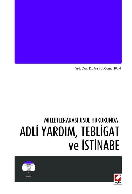 Milletlerarası Usul Hukukunda Adli Yardım, Tebligat ve İstinabe Yrd. Doç. Dr. Ahmet Cemal Ruhi  - Kitap