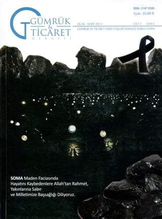 Gümrük ve Ticaret Dergisi Cilt:2 Sayı:3 Ocak – Mart 2014