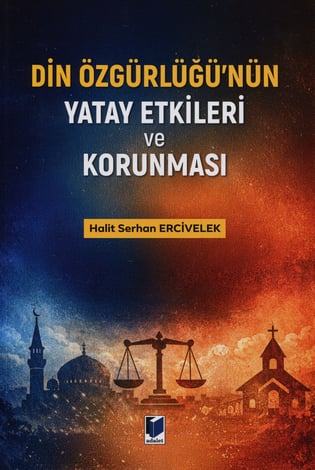 Din Özgürlüğünün Yatay Etkileri ve Korunması