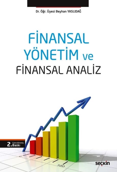 Finansal Yönetim ve Finansal Analiz Dr. Öğr. Üyesi Beyhan Yaslıdağ  - Kitap