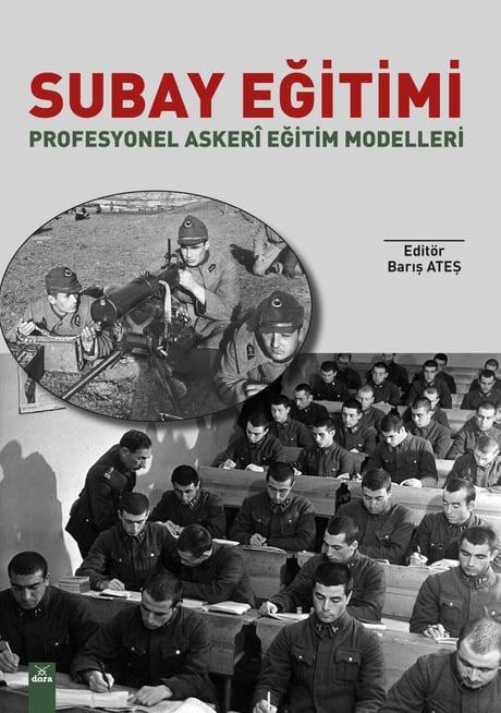 Subay Eğitimi Profesyonel Askeri Eğitim Modelleri Barış Ateş  - Kitap