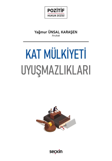 Kat Mülkiyeti Uyuşmazlıkları – Pozitif Hukuk Dizisi – Yağmur Ünsal Karaşen  - Kitap