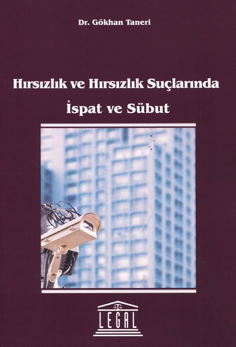 Hırsızlık ve Hırsızlık Suçlarında İspat ve Sübut Dr. Gökhan Taneri  - Kitap