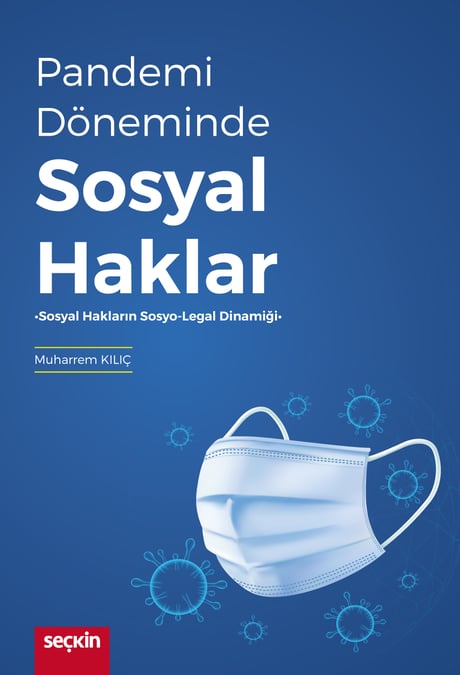 Pandemi Döneminde Sosyal Haklar Sosyal Hakların Sosyo–Legal Dinamiği Muharrem Kılıç  - Kitap
