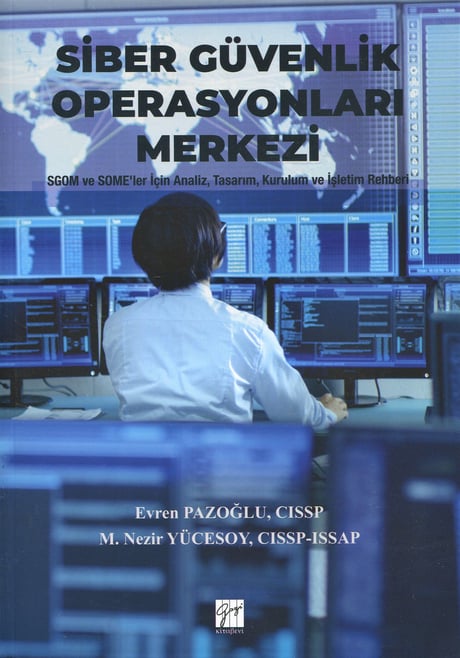 Siber Güvenlik Operasyonları Merkezi Evren Pazoğlu, M. Nezir Yücesoy  - Kitap