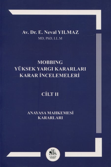 Mobbing Yüksek Yargı Kararları Karar İncelemeleri  (2 Cilt Takım) Av. Dr. E. Neval Yılmaz  - Kitap
