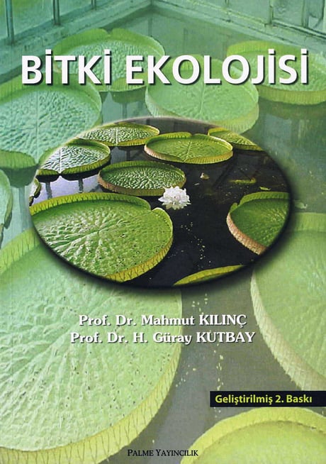 Bitki Ekolojisi Prof. Dr. Mahmut Kılınç, Prof. Dr. H. Güray Kutbay  - Kitap