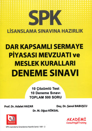Dar Kapsamlı Sermaye Piyasası Mevzuatı ve Meslek Kuralları Deneme Sınavı