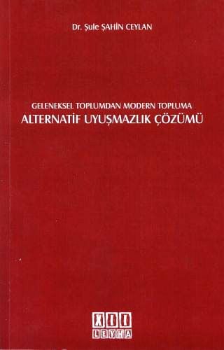 Alternatif Uyuşmazlık Çözümü Dr. Şule Şahin Ceylan  - Kitap