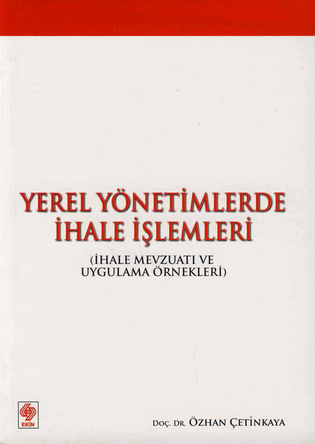 Yerel Yönetimlerde İhale İşlemleri Doç. Dr. Özhan Çetinkaya  - Kitap