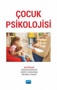 Çocuk Psikolojisi Gökhan Şengün, Serpil Pekdoğan, Mehmet Kanak  - Kitap
