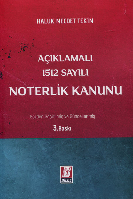 Açıklamalı 1512 Sayılı Noterlik Kanunu Haluk Necdet Tekin  - Kitap